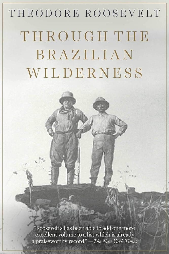 The cover of Theodore Roosevelt's book Through the Brazilian Wilderness